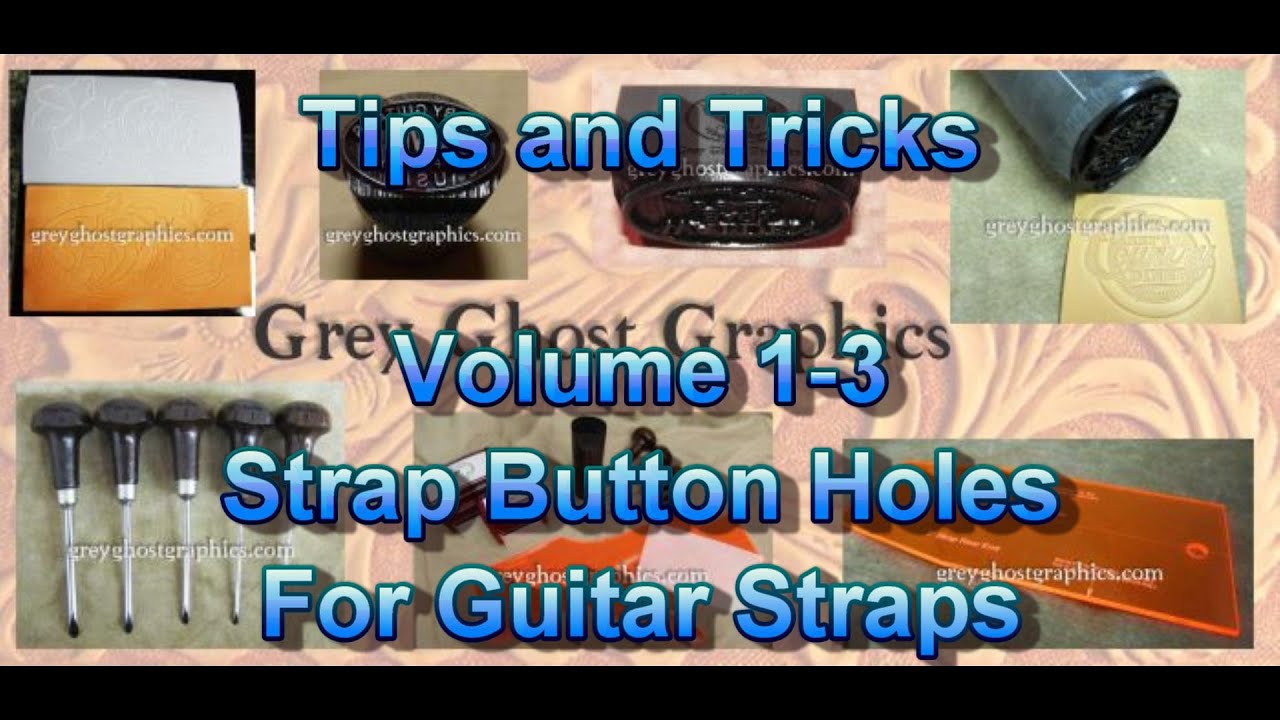 Tips and Trick V1 3 Strap Button Holes for guitar straps