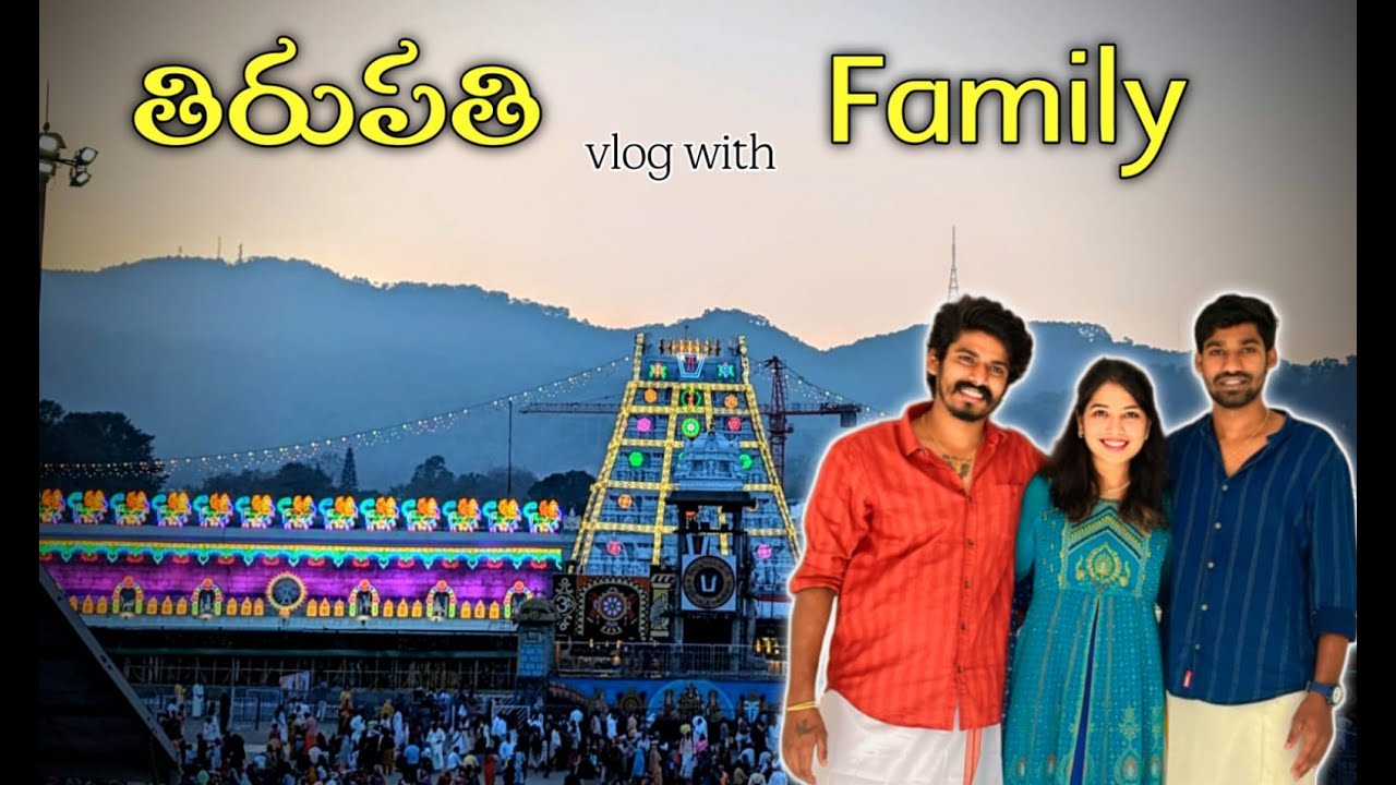 Travel Vlog: Tirupathi Vlog with Family | Train Journey after 4 years | Fun with family
