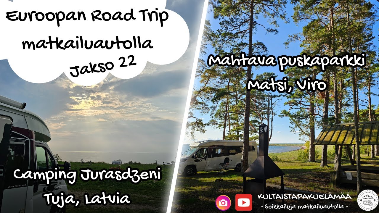 Euroopan Road trip matkailuautolla jakso 22 - Tuja, Latvia ja Matsi, Viro