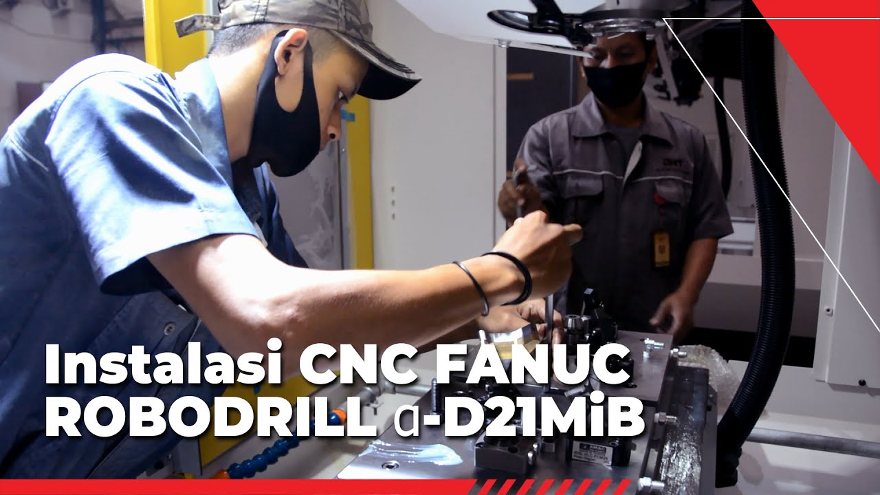 Instalasi CNC FANUC ROBODRILL tipe α-D21MiB