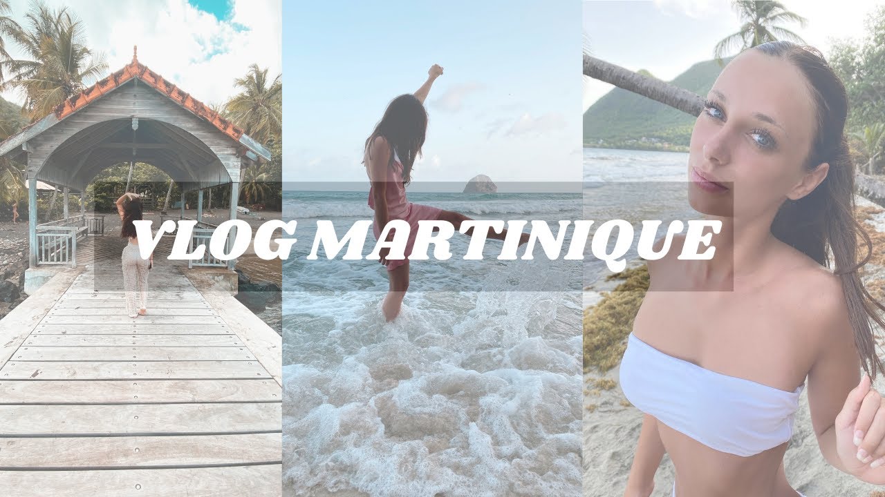 MON VLOG EN MARTINIQUE