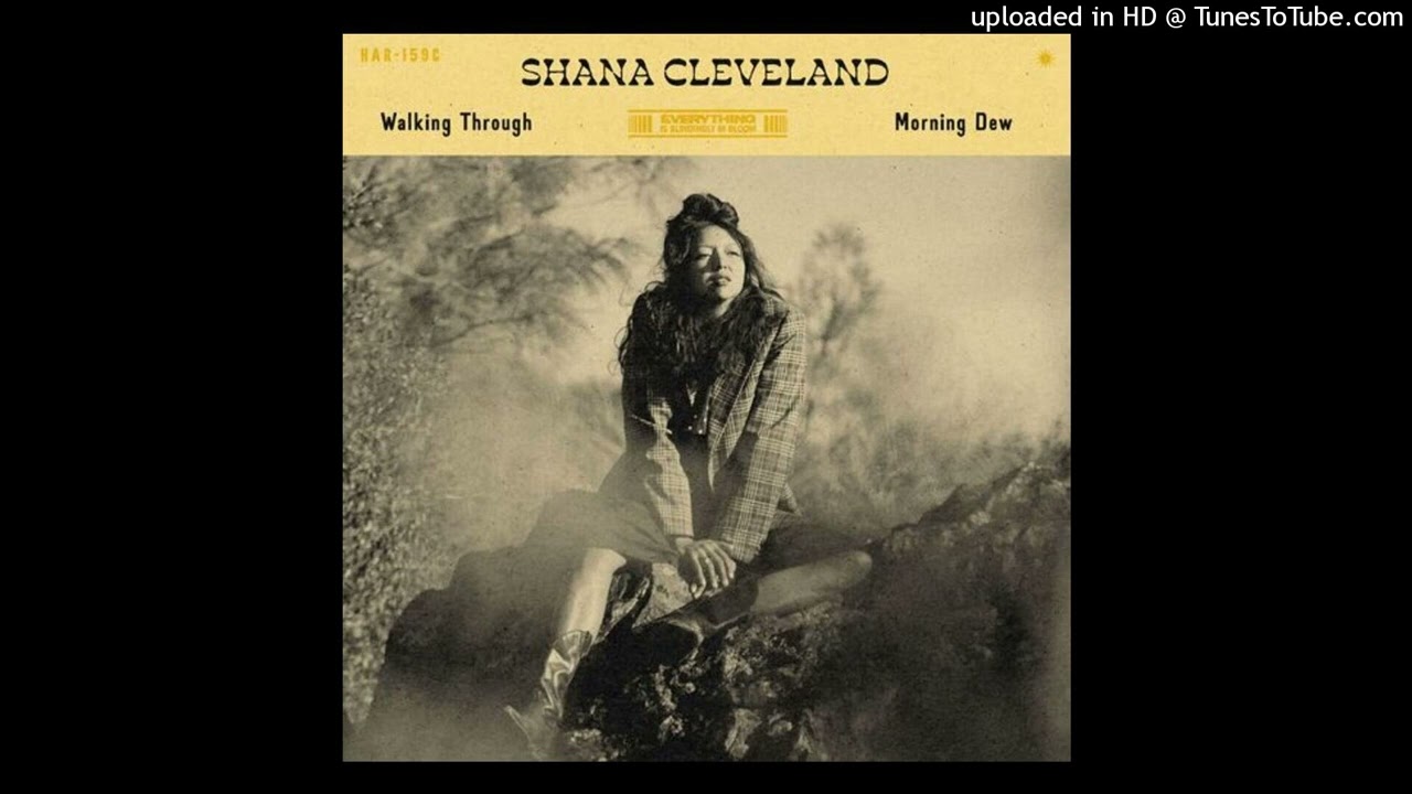 Shana Cleveland - Walking Through Morning Dew (Audio)