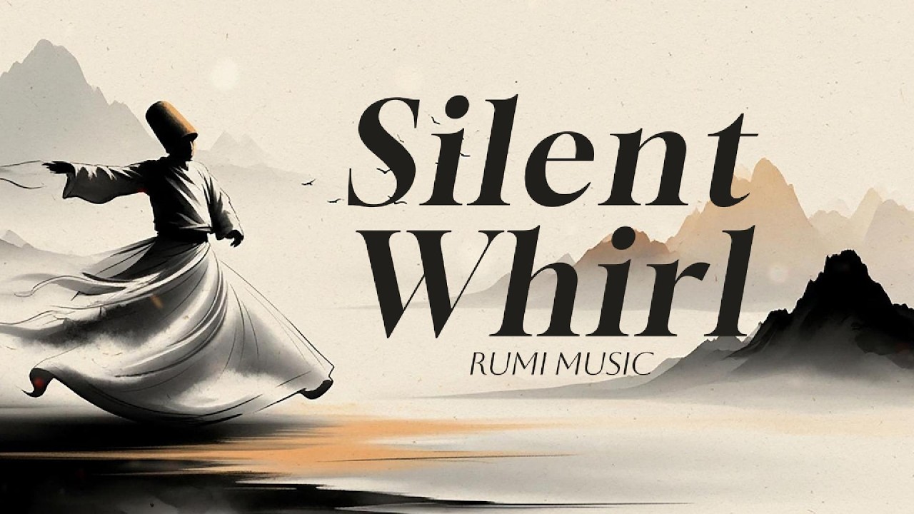 Sufism Music | Silent Whirl