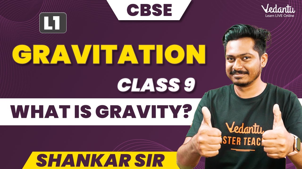 Gravitation L1 | What Is Gravity?🌏🌟 | Class 9 CBSE | Shankar sir