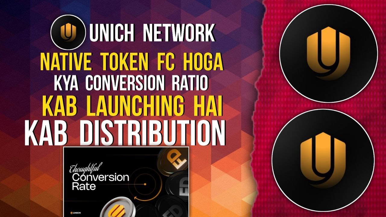 UNICH NETWORK Native Token FC Conversion Ratio Disclosed | When Launching #unich #fc