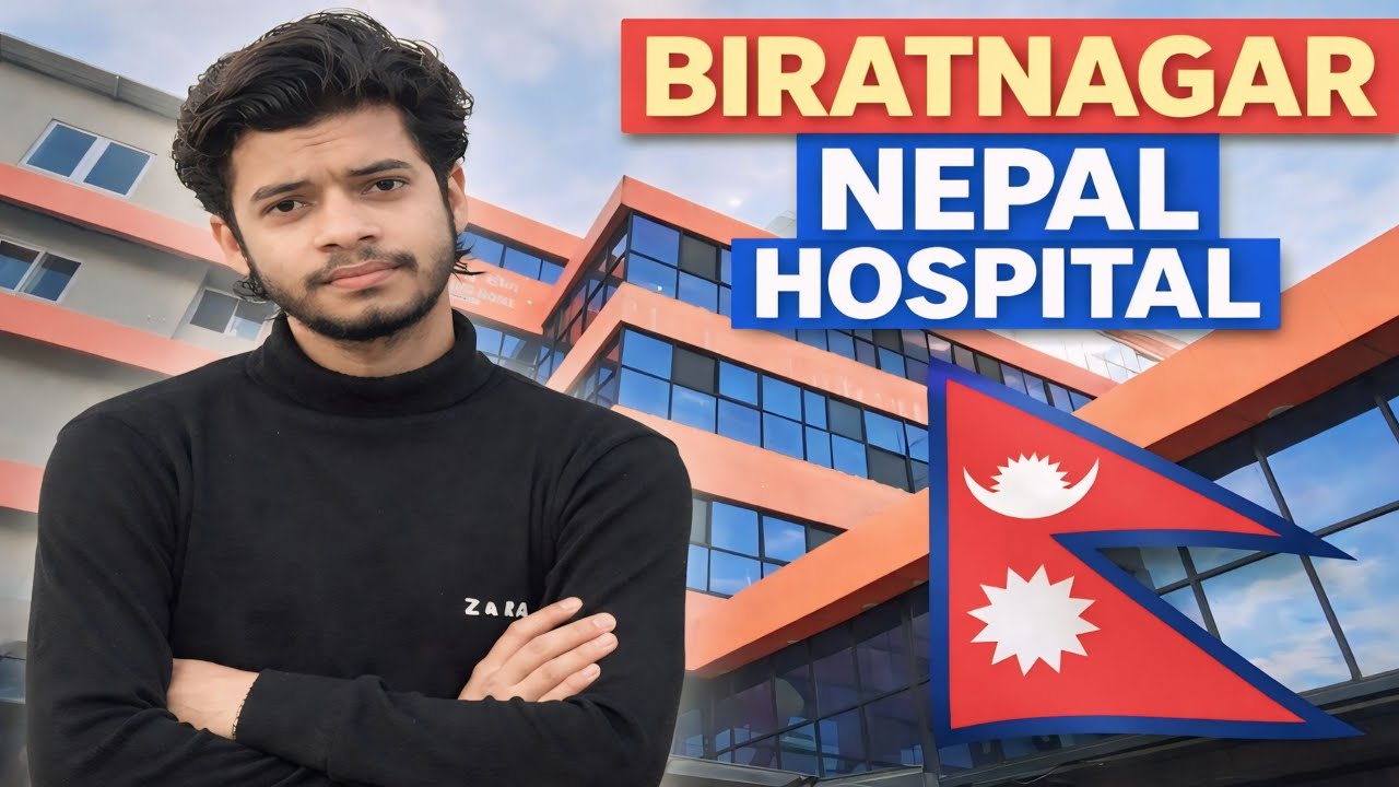 Me Biratnagar Nepal Hospital Kyu Aaya Tha 🤔