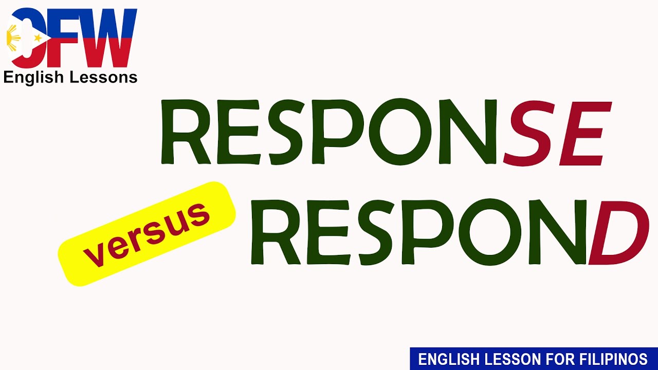 RESPONSE versus RESPOND | English Grammar Lesson for Filipinos | OFW English Lessons
