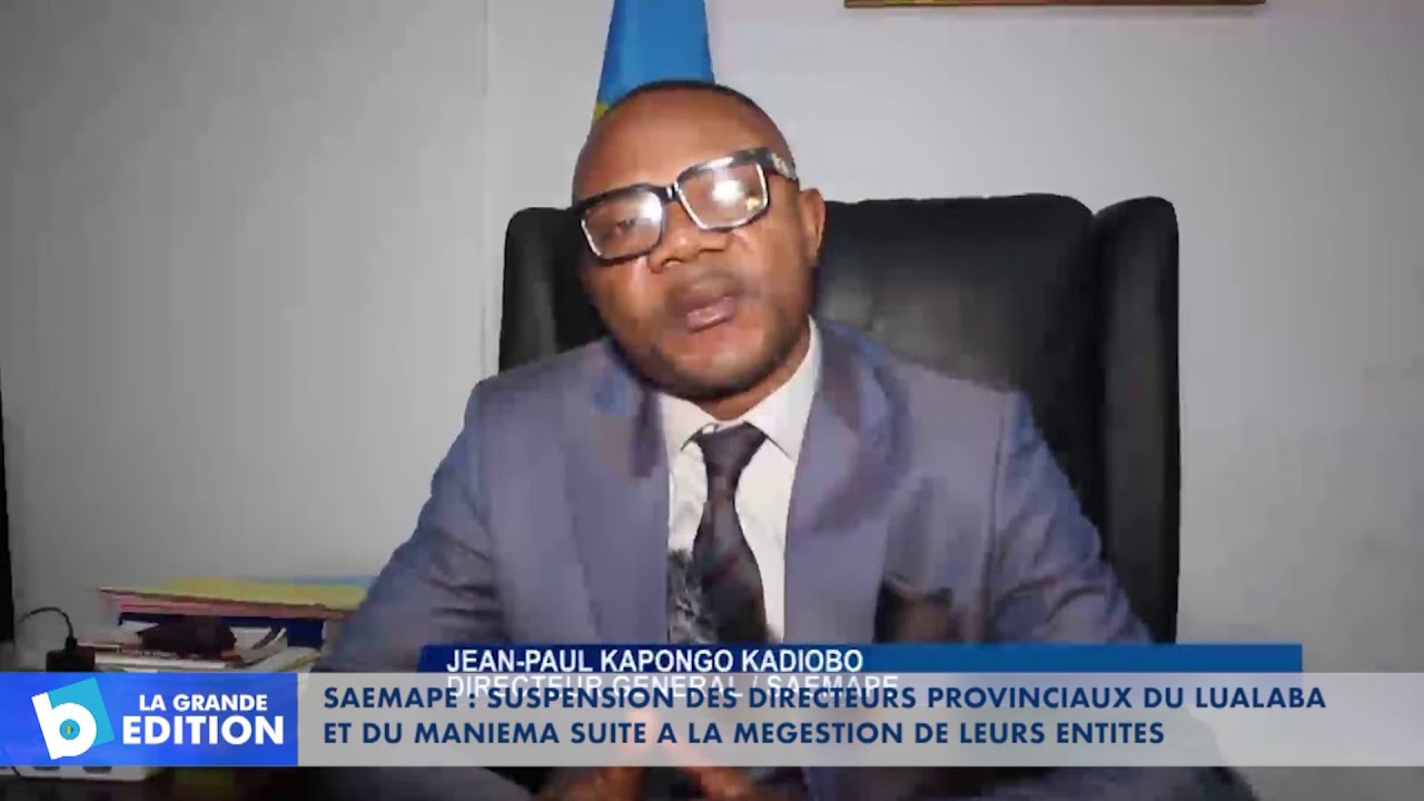 SAEMAPE: Suspension des directeurs provinciaux du Lualaba et du Maniema suite à la mégestion