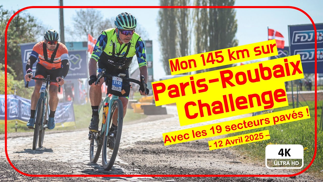 12 avril 2025 : Paris Roubaix Challenge /145km