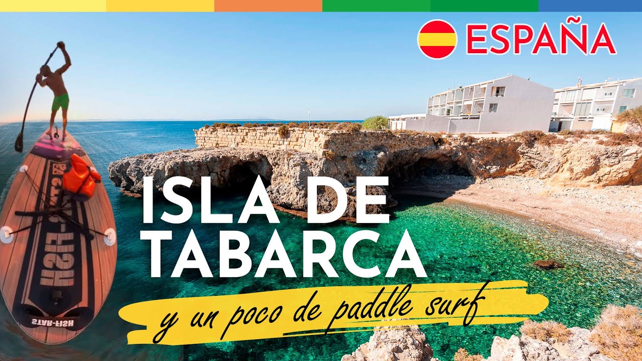Tabarca, la Isla Secreta de Alicante y PADDLE SURF junto a Guanche Padel SURF y recorrida a pie