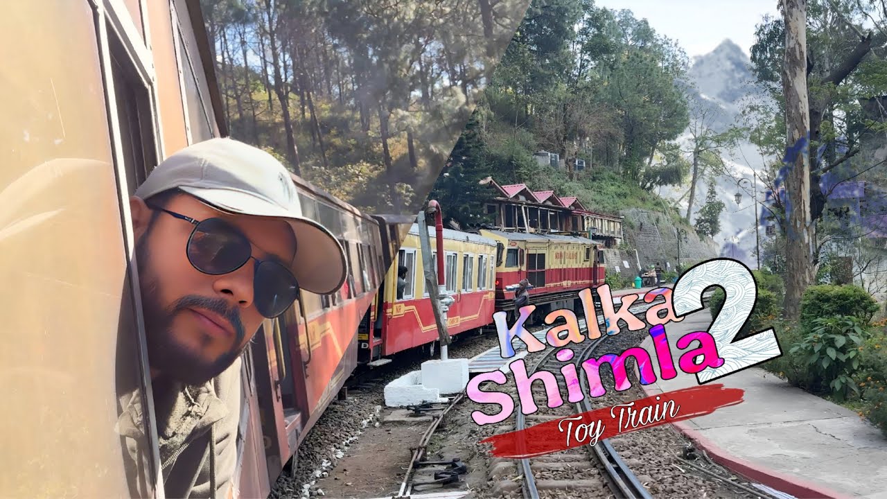 Kalka Shimla Toy Train Journey | Unesco Heritage Site 