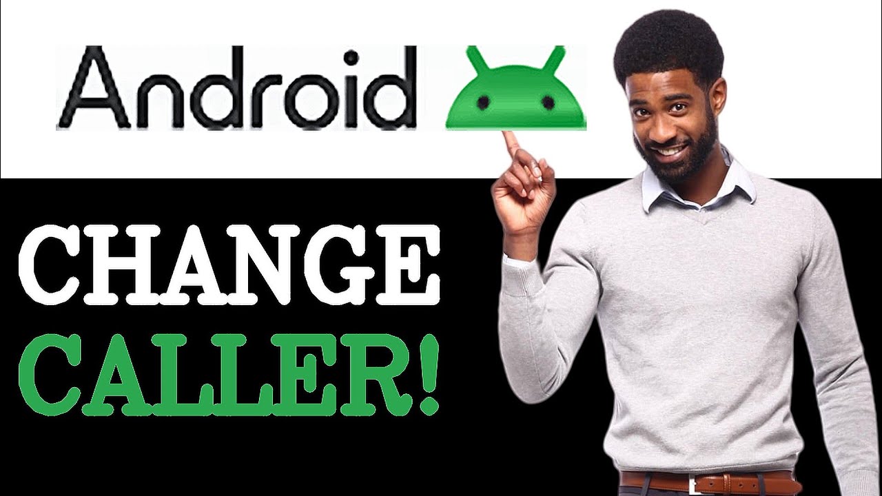 How To Change Caller ID Name On Android (2025)