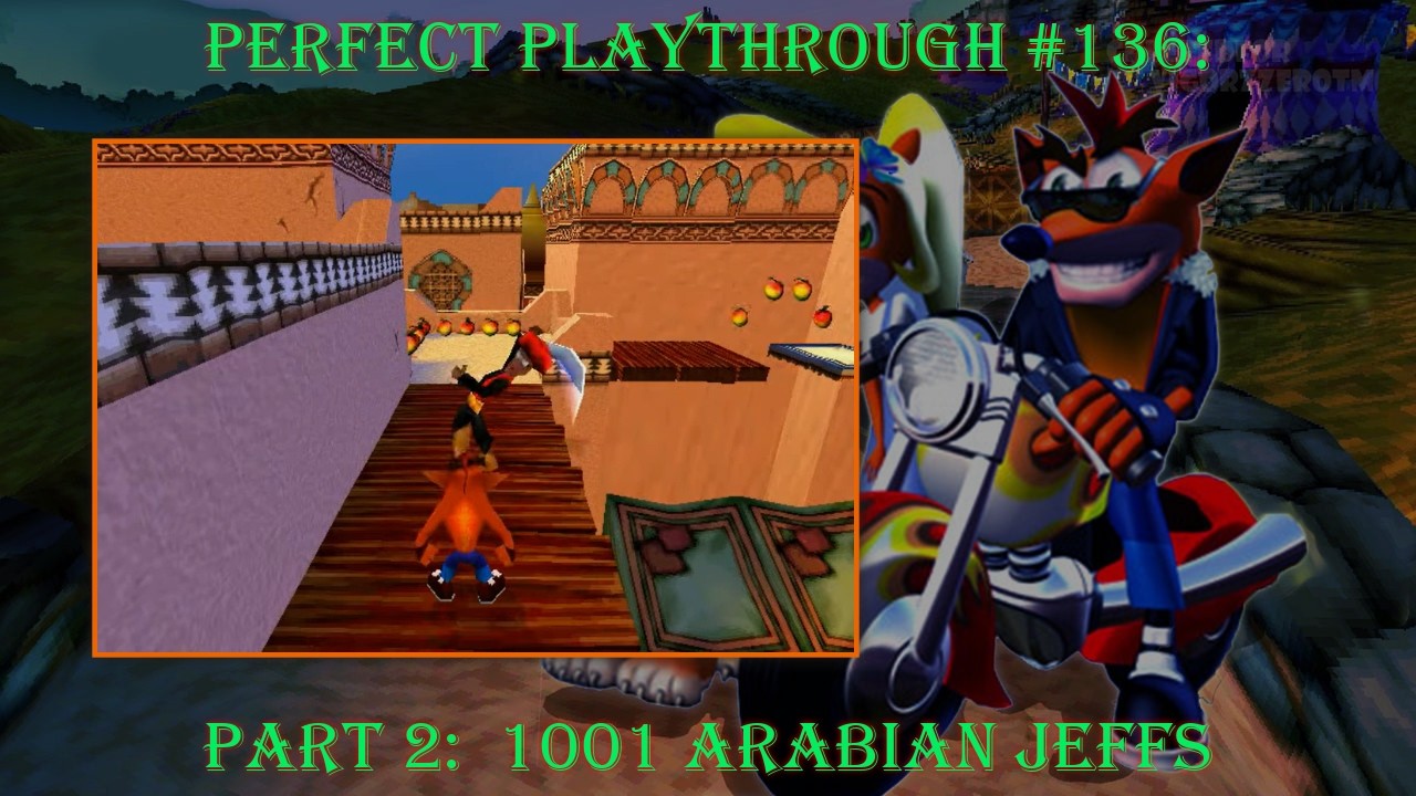 Crash Bandicoot Warped Part 2:  1001 Arabian Jeffs