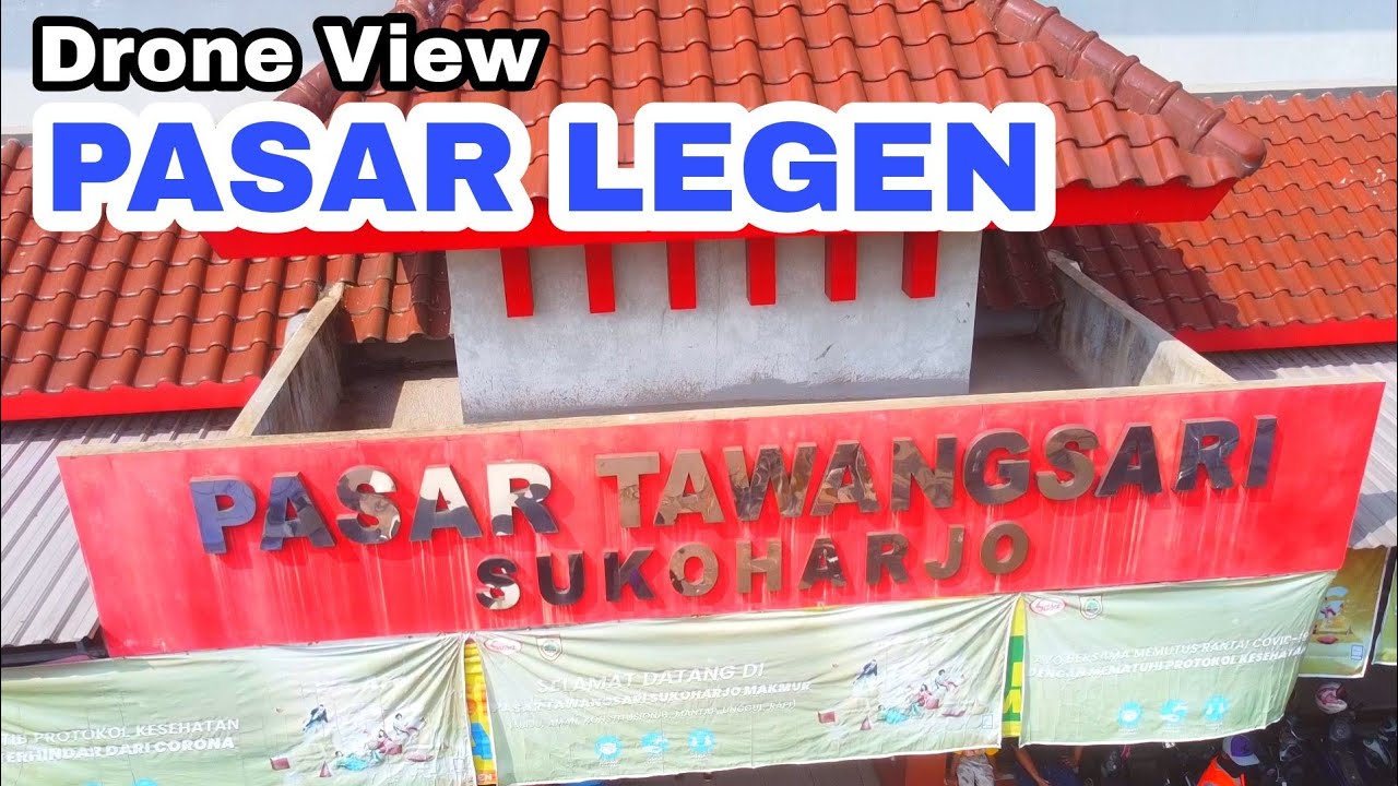 Pasar Legen Tawangsari - Sukoharjo 2022 Via Drone