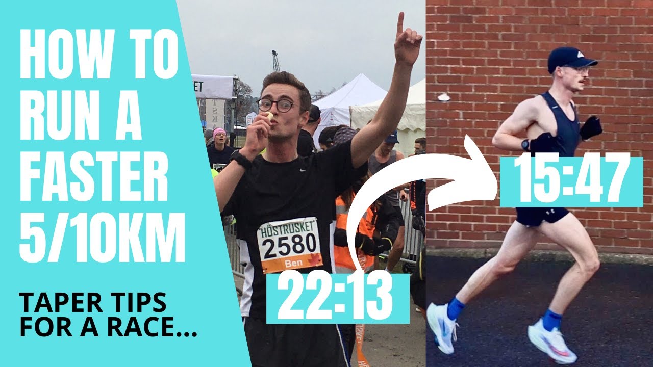 HOW TO RUN A FASTER 5K - TAPER TIPS TO BE AT YOUR BEST