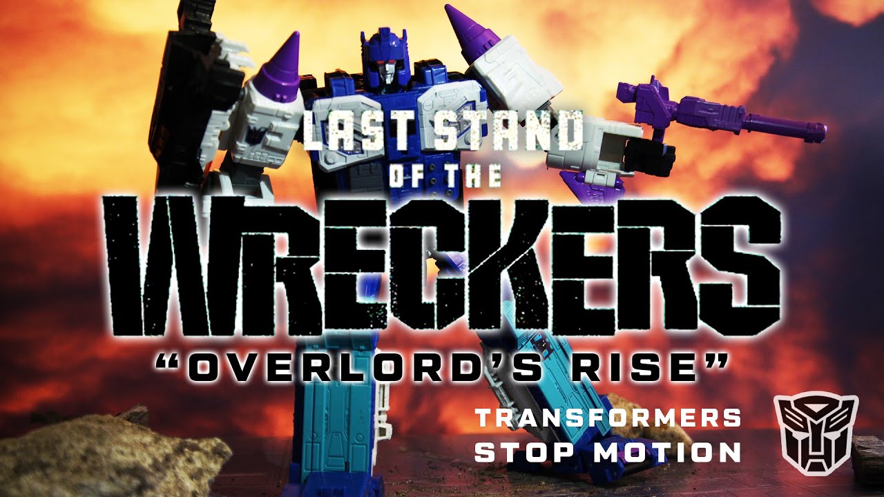 Last Stand of the Wreckers: OVERLORD'S RISE | Chapter 1 (STOP MOTION)