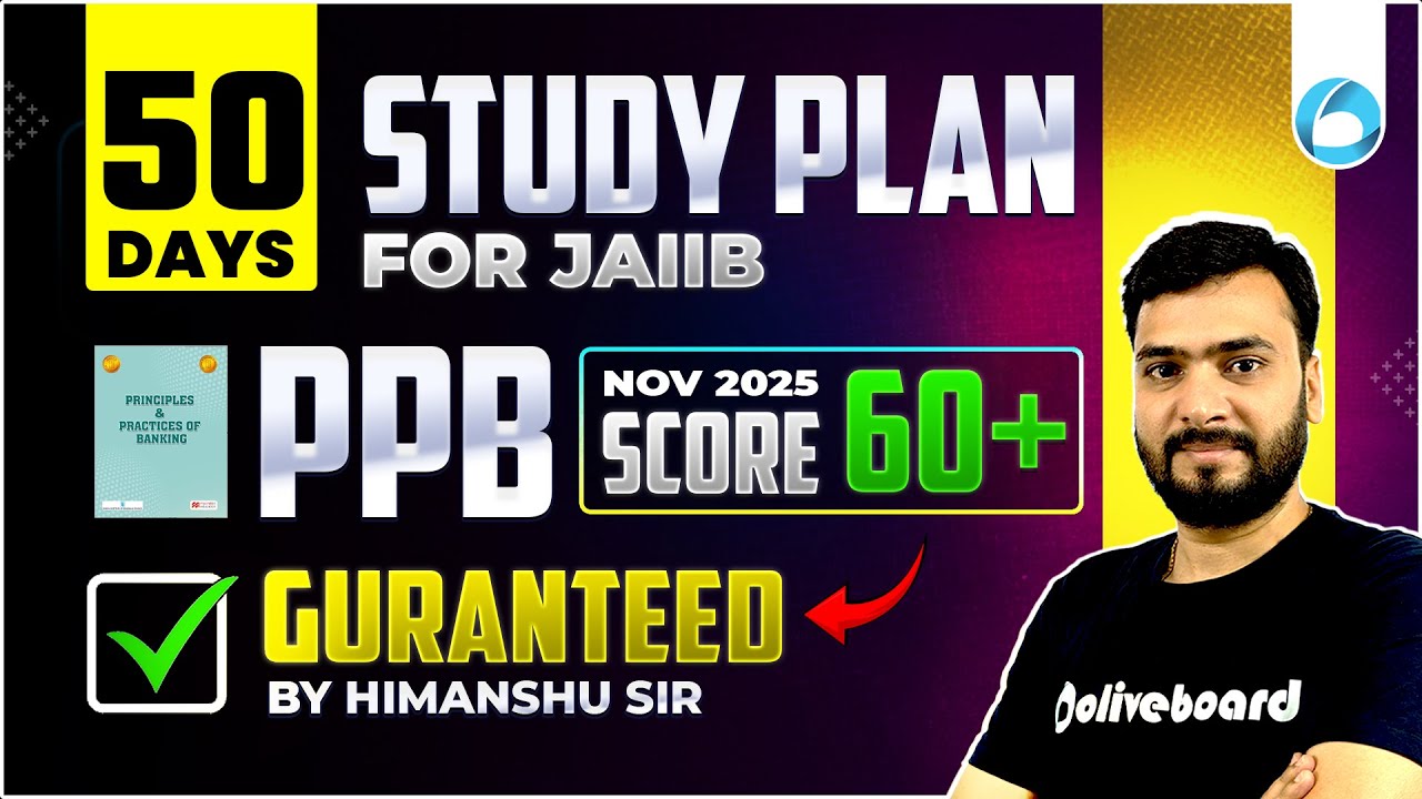 JAIIB PPB Nov 2025 | 50 Days Study Plan to Score 60+ Guaranteed | By Himanshu Sir