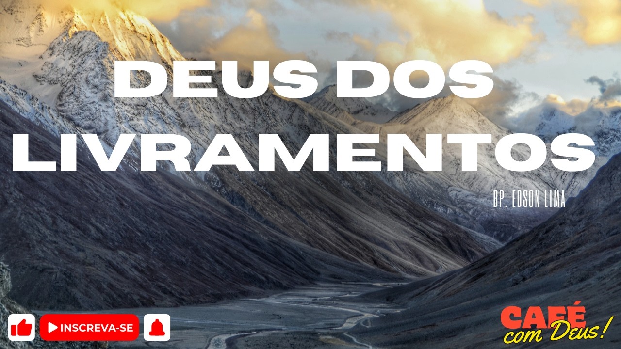 DEUS DOS LIVRAMENTOS!