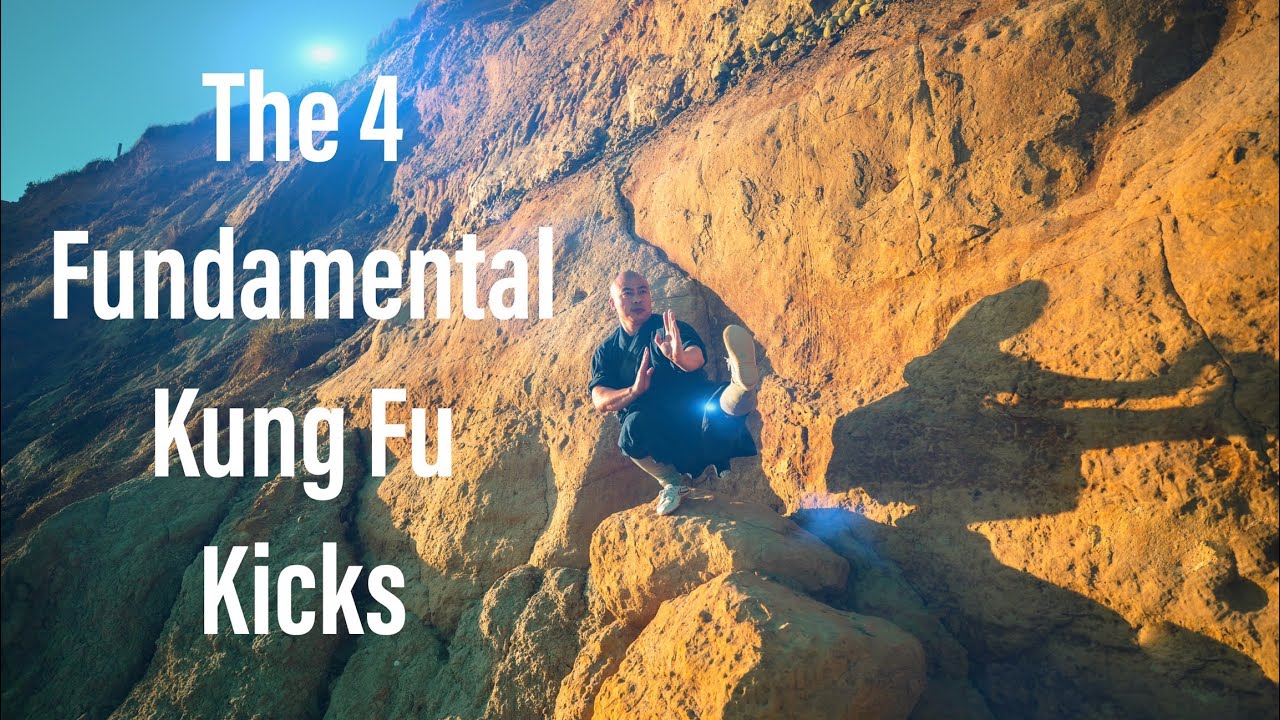 The 4 Fundamental Kung Fu Kicks | Learn Kung Fu Online | Kung Fu For Beginners