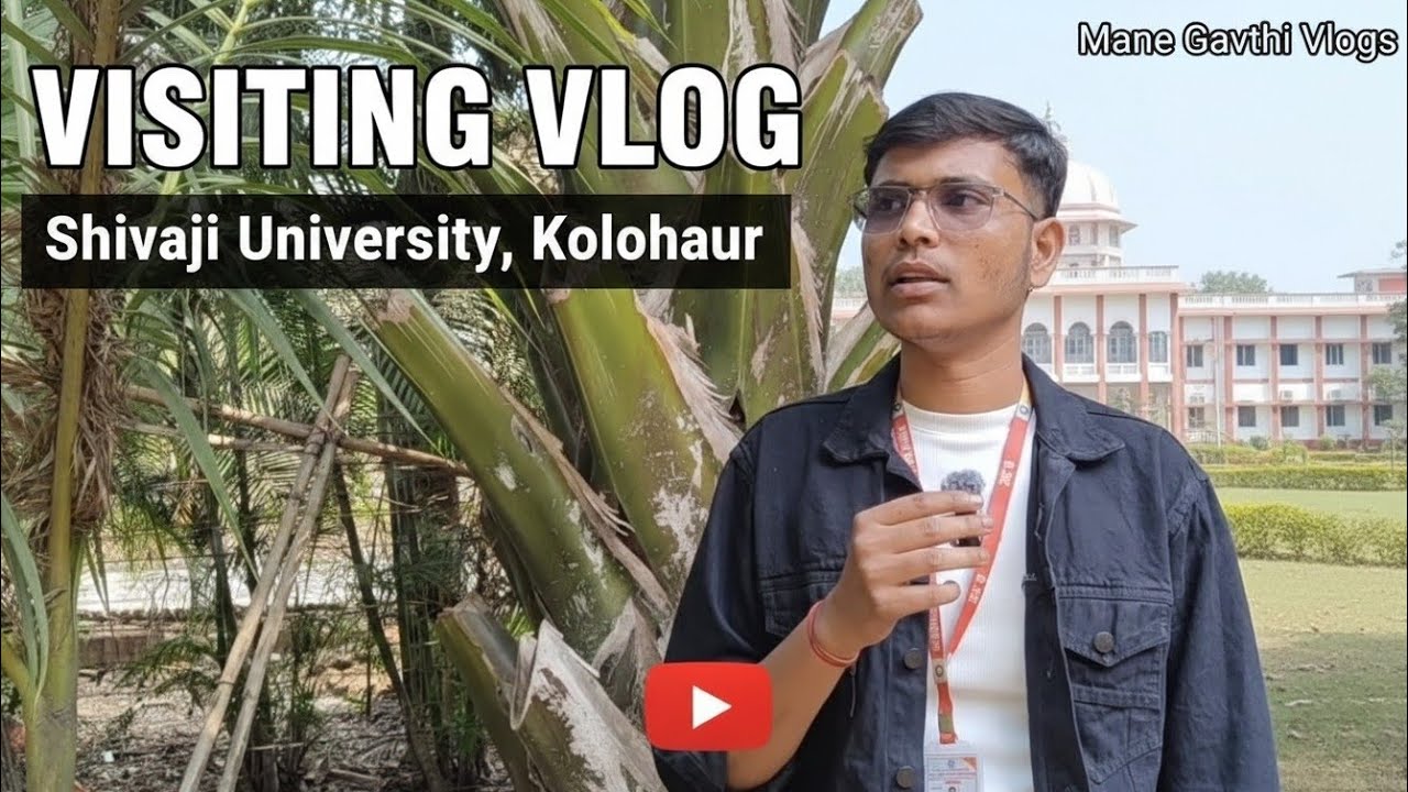 🏫 Shivaji University, Kolhapur | Visiting Vlog 70 🚩