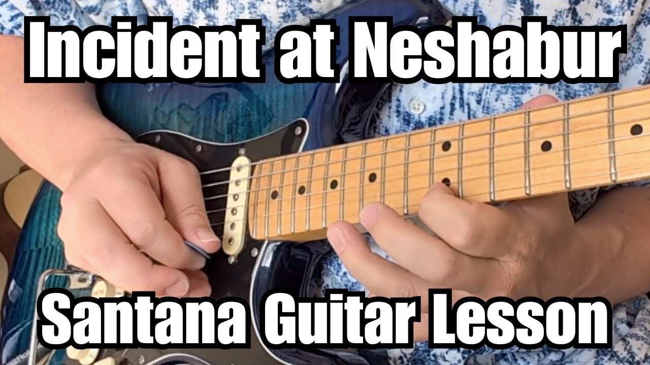 SANTANA Guitar Lesson ABRAXAS Incident at Neshabur w/ Tab