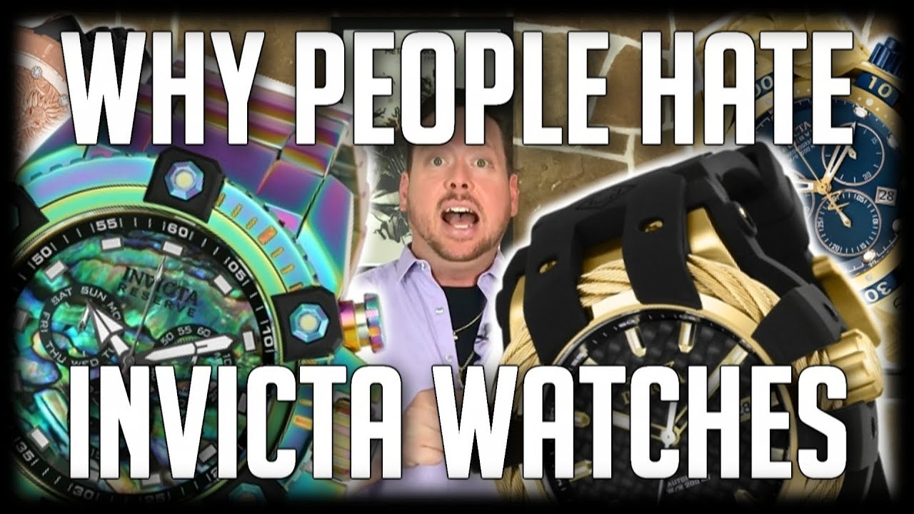 Почему люди ненавидят часы Invicta