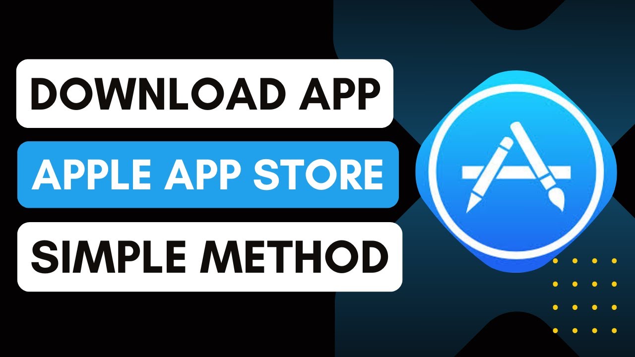 How To Download Apps From Apple App Store - Quick Guide