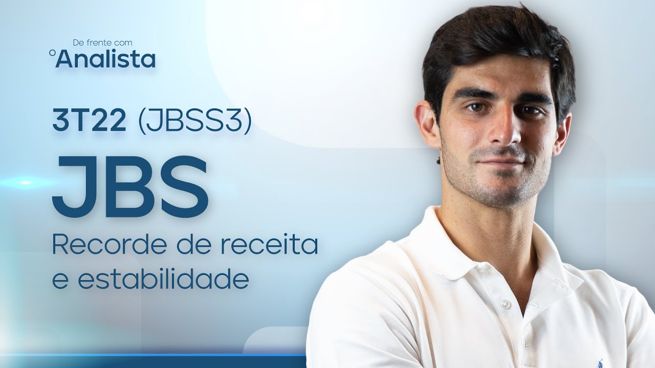 (JBSS3) A&Ccedil;&Otilde;ES JBS  | RESULTADO 3T22: RECORDE DE RECEITA E ESTABILIDADE OPERACIONAL #jbss3 #DFA