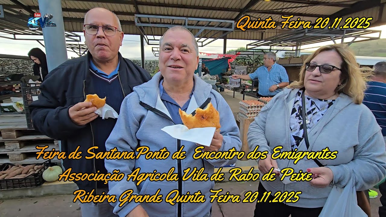 Feira de Santana Ponto de Encontro dos Emigrantes Associação Agricola Vila Rabo de Peixe 20 11 2025