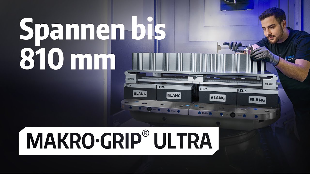 Makro&bull;Grip&reg; Ultra - Werkst&uuml;ckspannung in neuen Dimensionen!