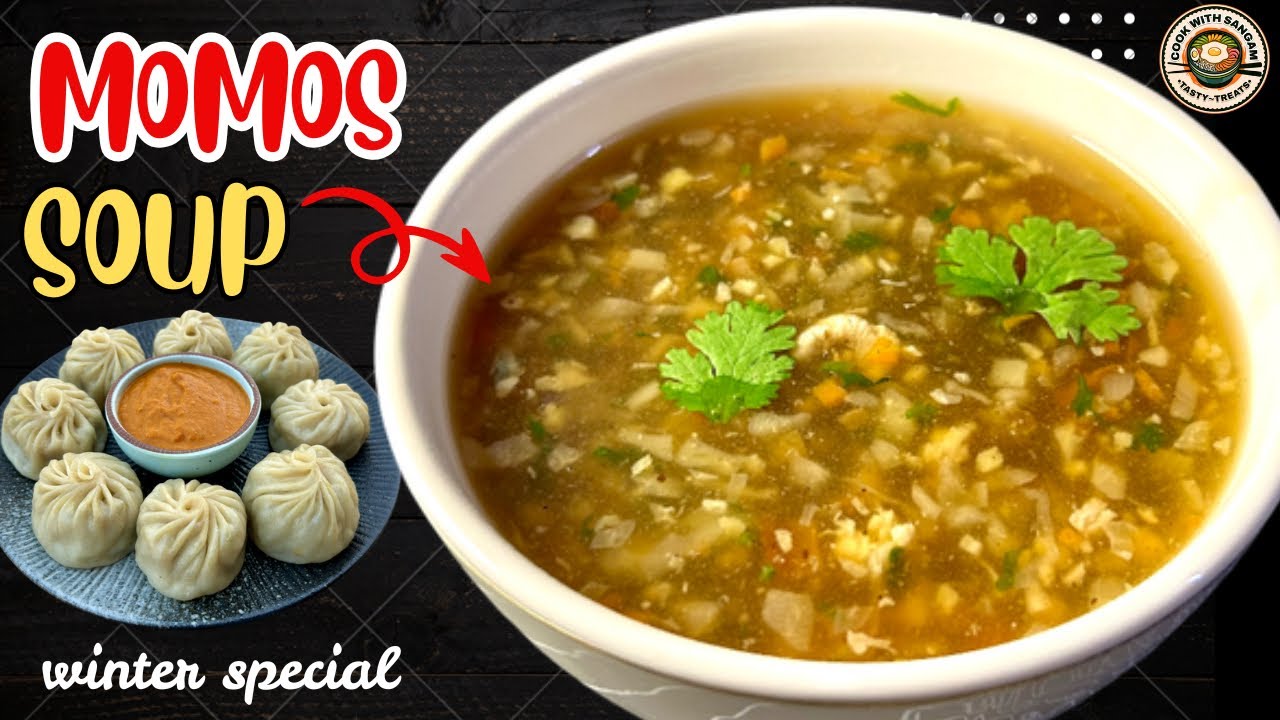 Winter Special Momos Soup Recipe | Veg & Chicken Momo Soup | मोमो सूप रेसिपी 