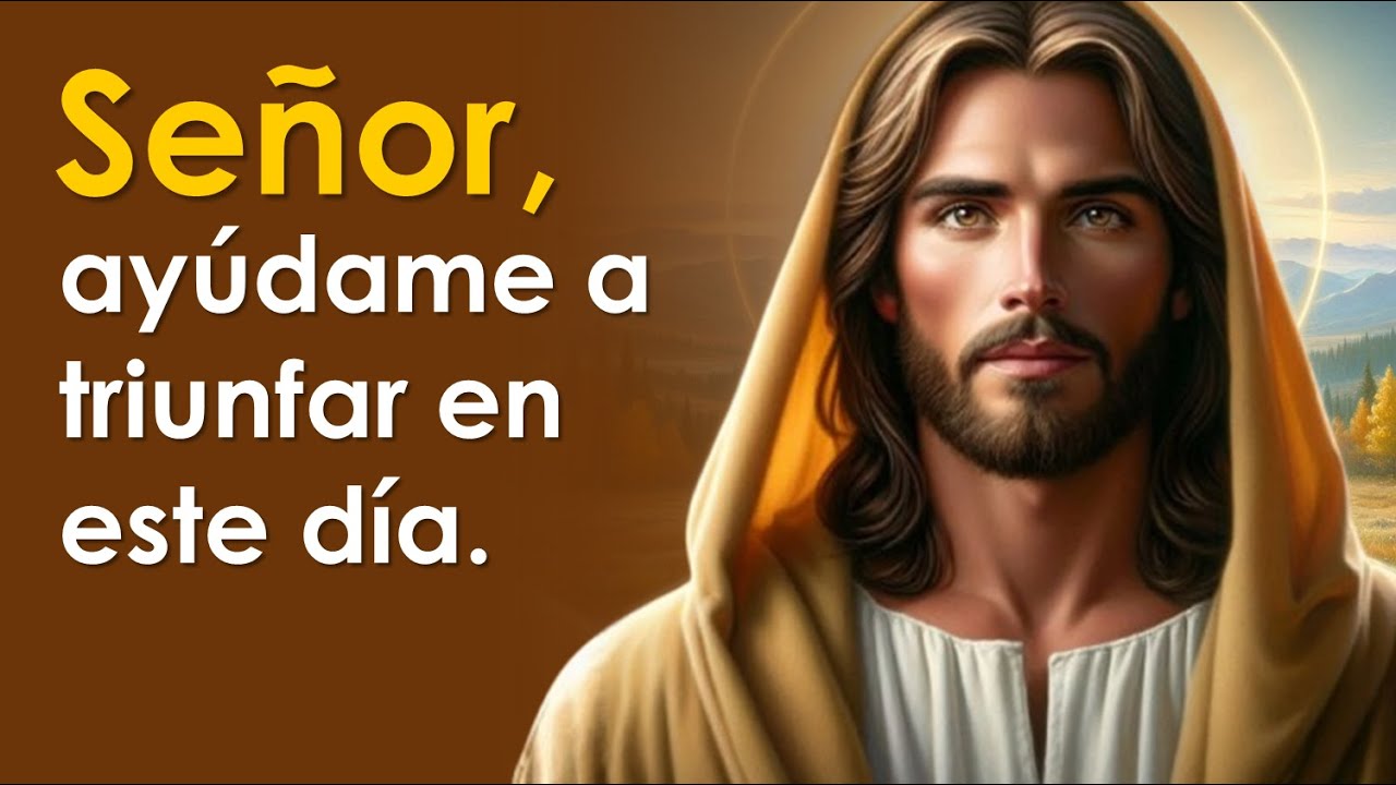 Señor, ayúdame a triunfar en este día | GRACIAS DIOS POR SER TAN BUENO 🙏