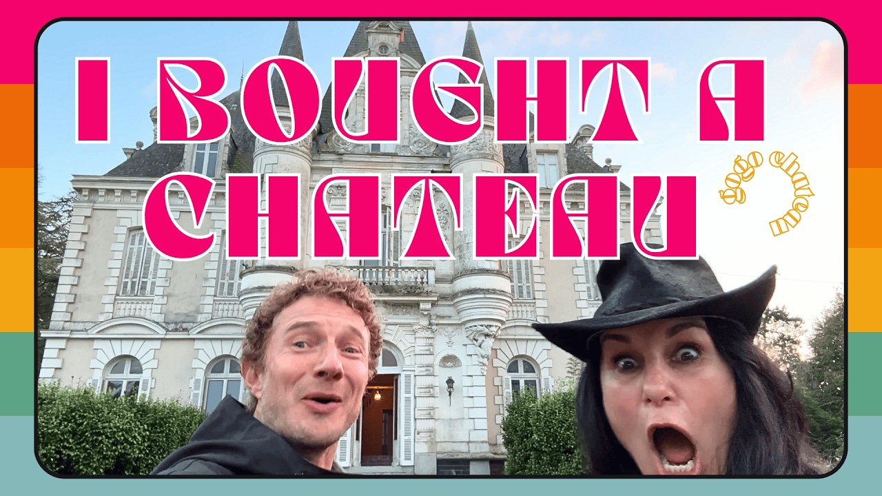 26. I Bought A Fairytale French Chateau - Alone, No Prince!
