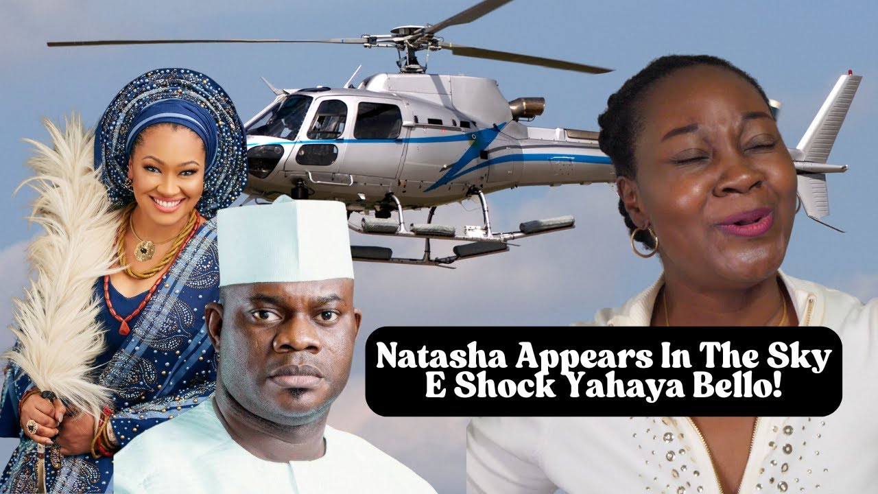 Наташа появляется в небе! E Shock Yahaya Bello