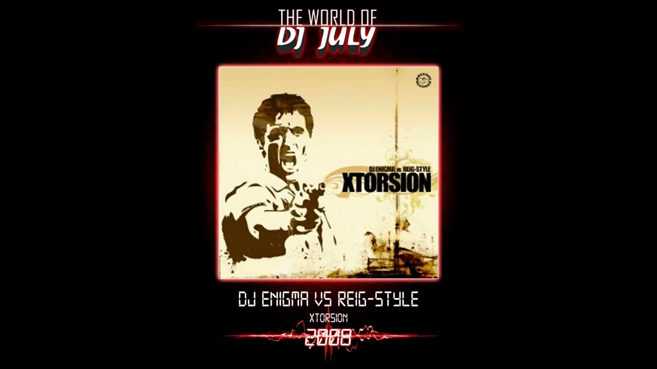 DJ ENIGMA VS REIG-STYLE- XTORSION