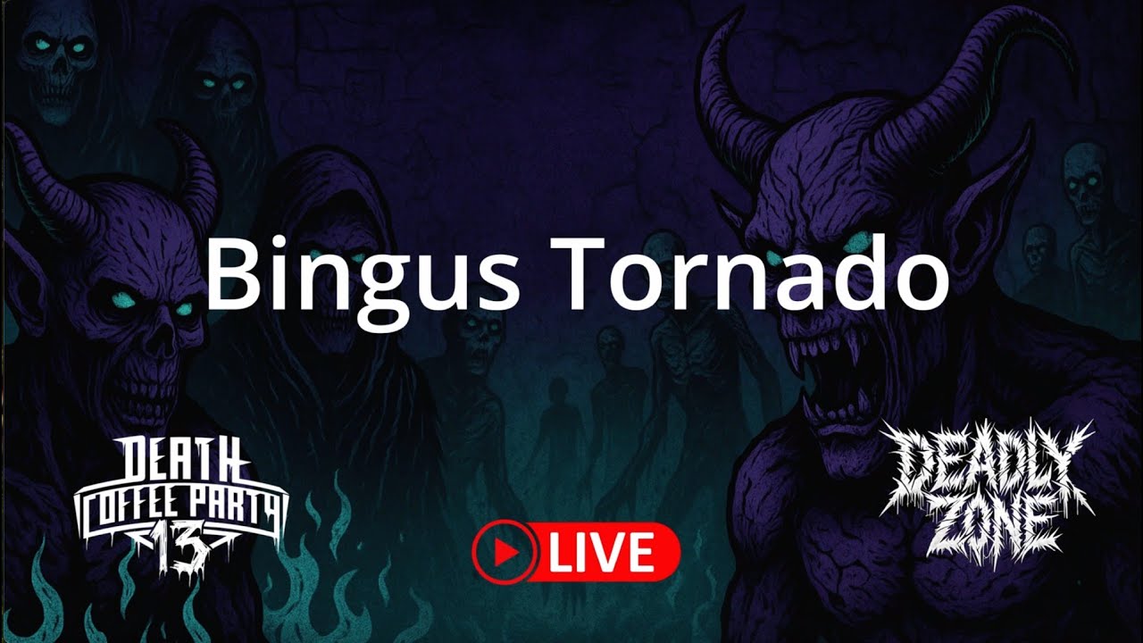 Death Coffee Party 13 - Bingus tornado