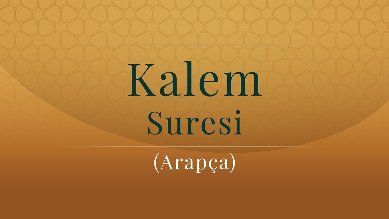 KALEM SURESİ ARAPÇA - Türkçe Altyazılı Meal