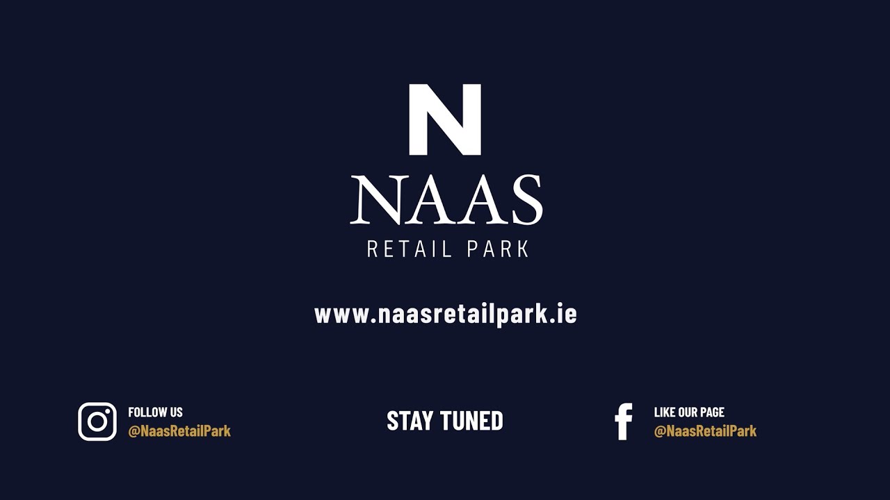 Naas Retail Park - Open for Business