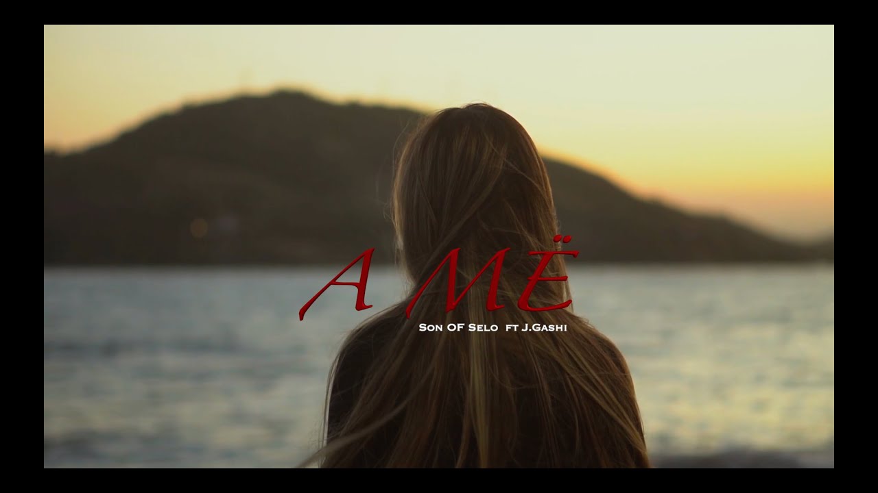 Son OF Selo ft J Gashi - A M&Euml;