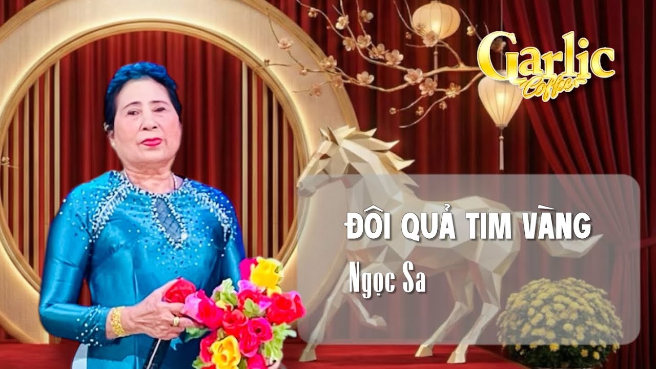 Đôi quả tim vàng | Trình bày: Ngọc Sa | Tác giả: Diễm Trang