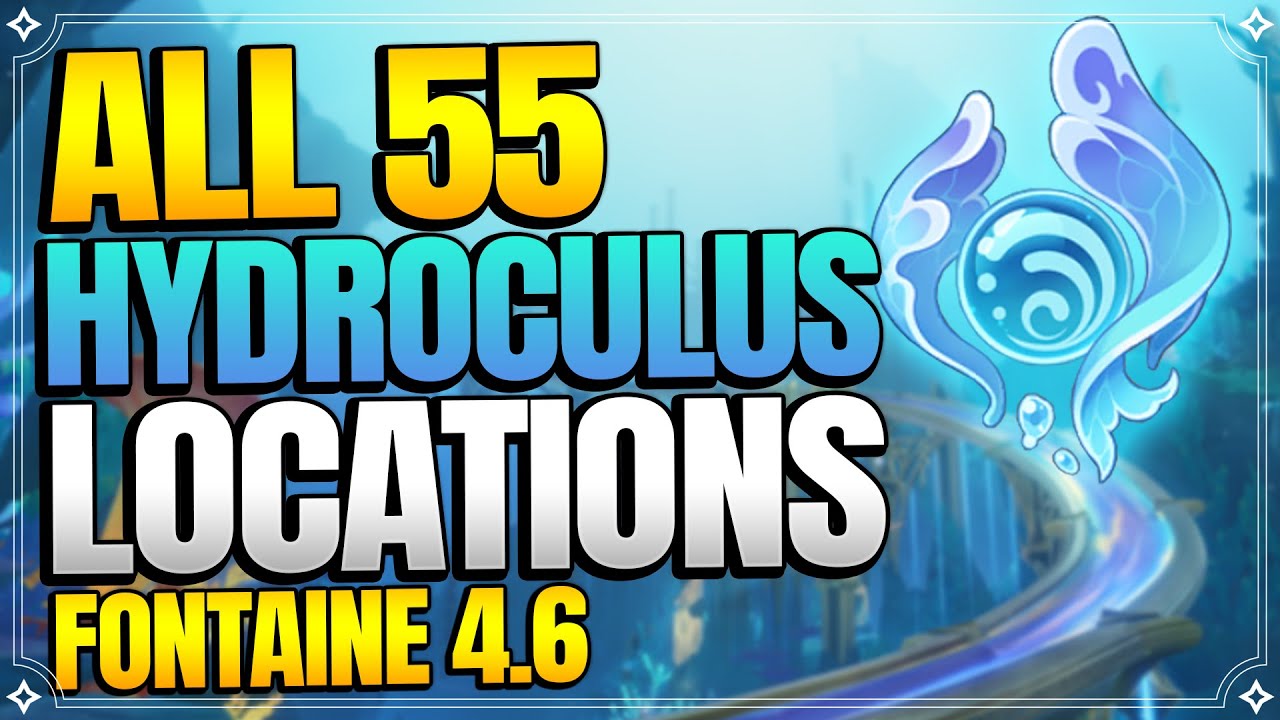 All 55 Hydroculus Locations in Fontaine 4.6 | In Depth Follow Along Route |【Genshin Impact】