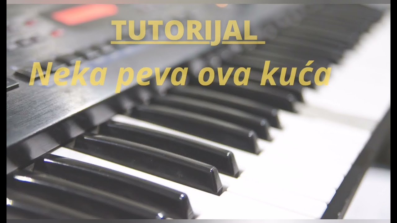 Tutorijal- Neka peva ova kuća