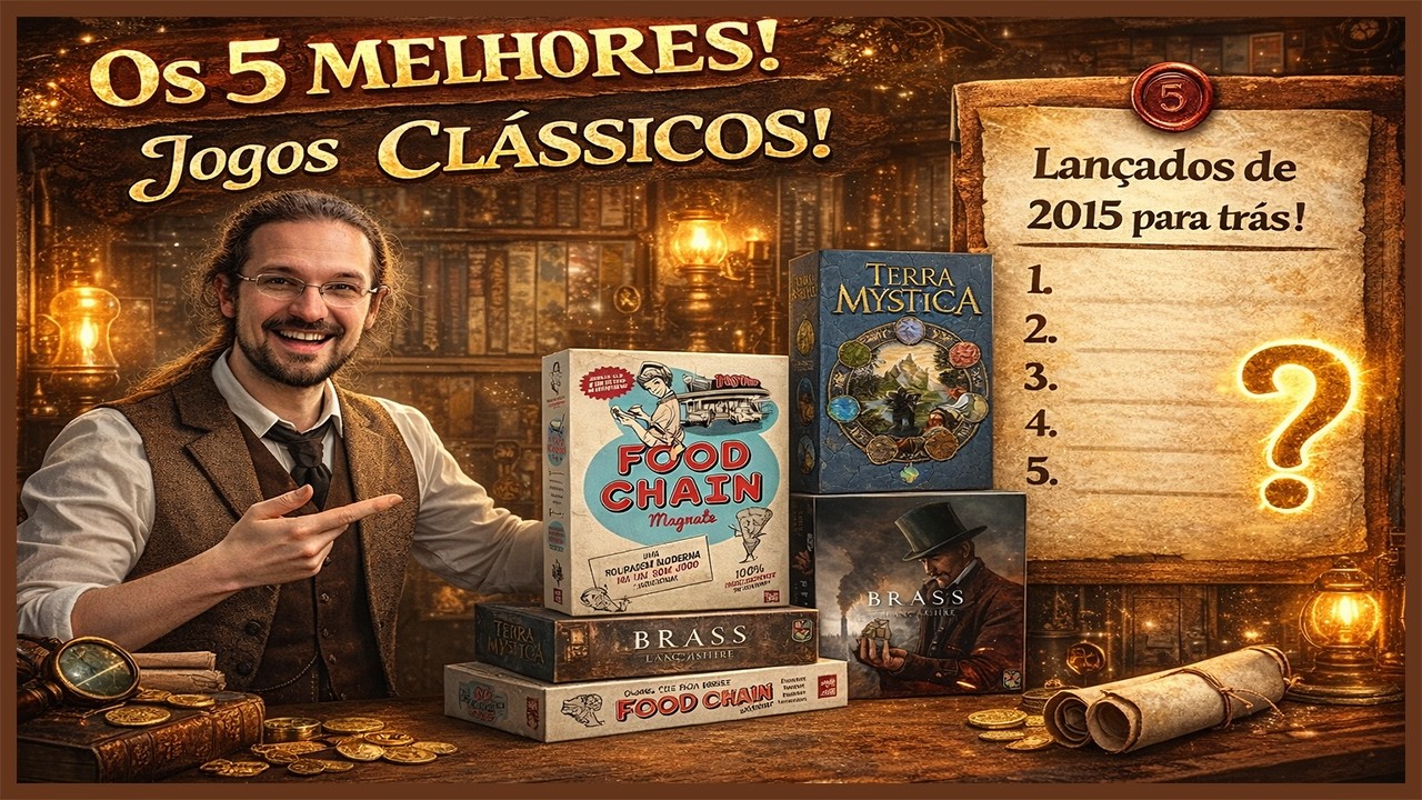 5 Jogos CL&Aacute;SSICOS que Todos do Hobby PRECISAM Conhecer!