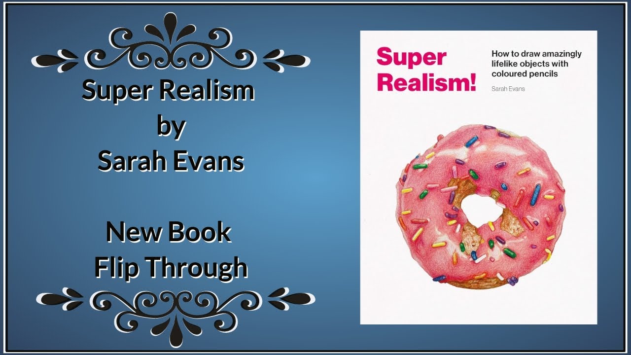 Super Realism by Sarah Evans - New Book Flip Through (coloured pencil drawing / colouring)