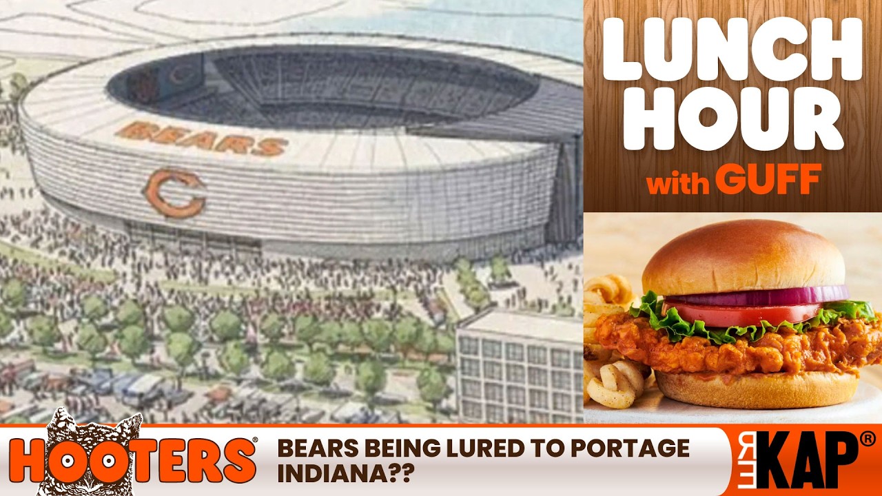 🍔 REKAP ® Lunch Hour: Chicago Bears being lured to Portage, Indiana?!  Proposal is the real deal