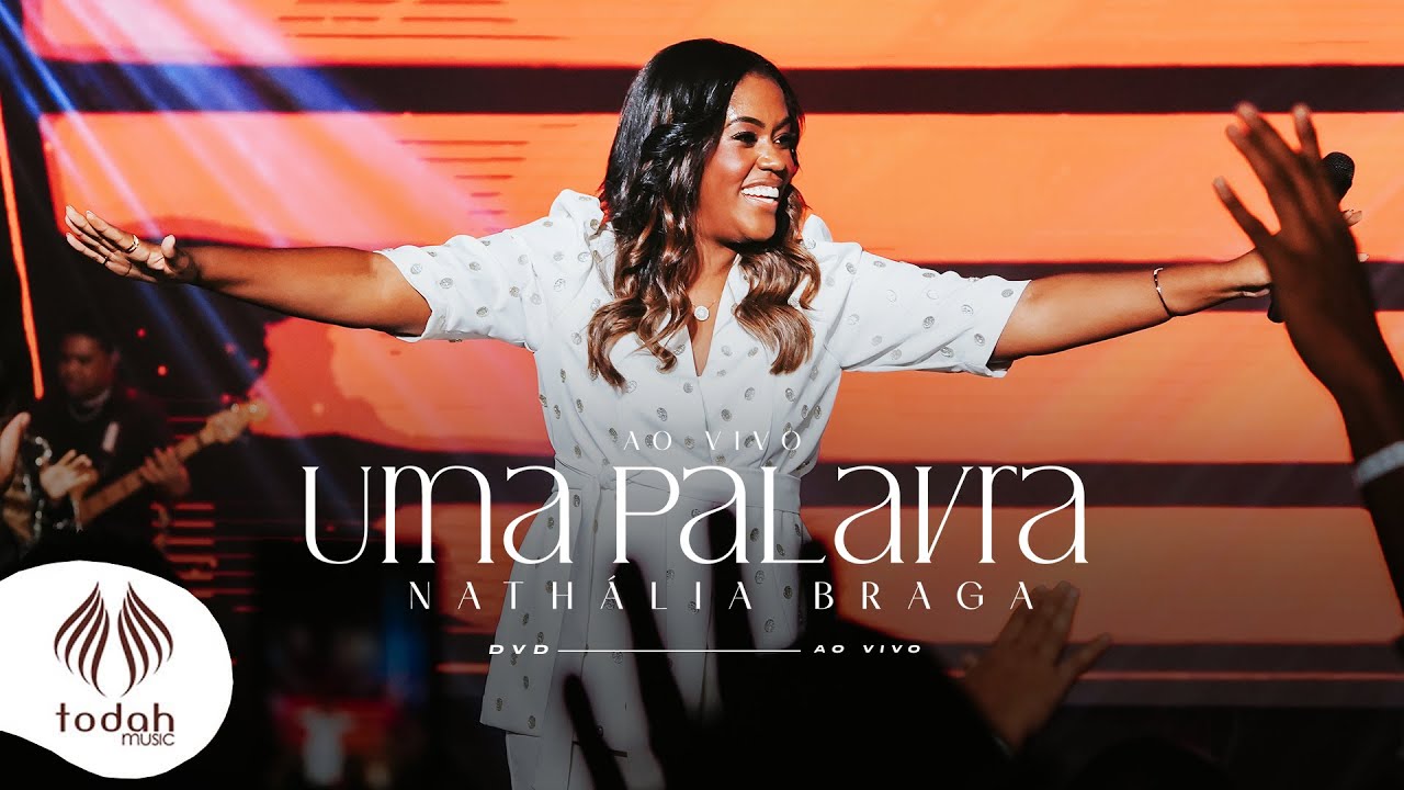 Nathália Braga | DVD Uma Palavra [Completo]