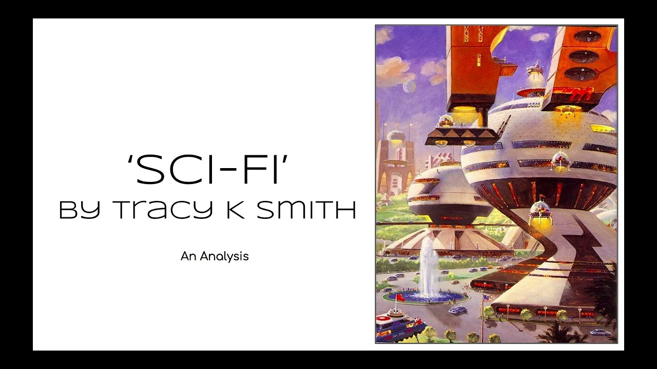'Sci-Fi' by Tracy K Smith Analysis