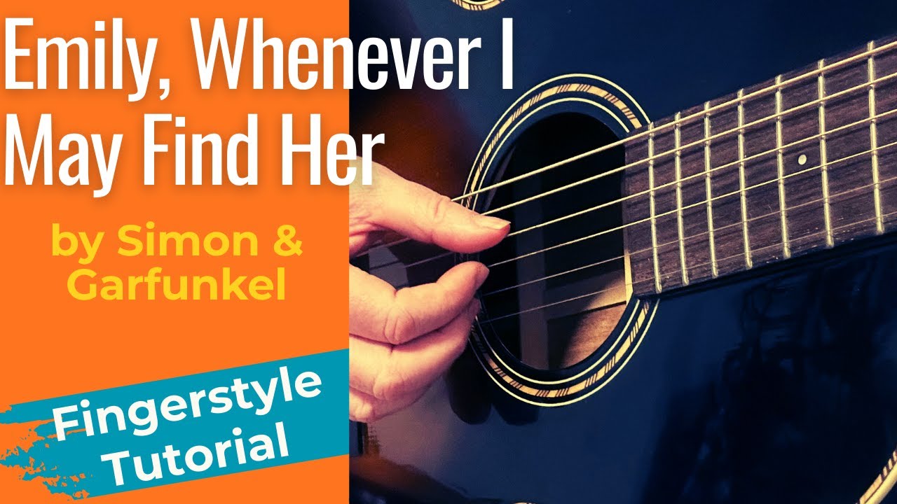 Как играть «Emily, Whenever I May Find Her» Саймона и Гарфанкела | Урок игры на гитаре фингерстайл