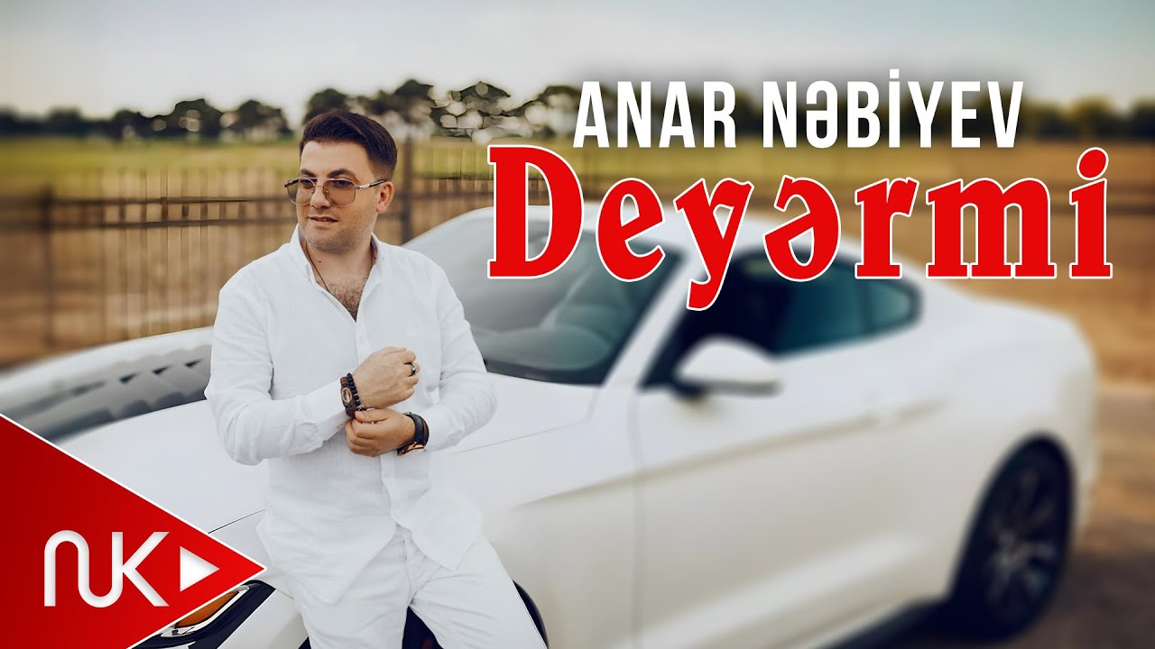 Anar Nebiyev - Deyermi 2024 (Yeni Klip)