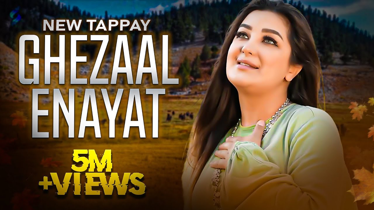 Ghezaal Enayat | Tappay | Pashto New Songs